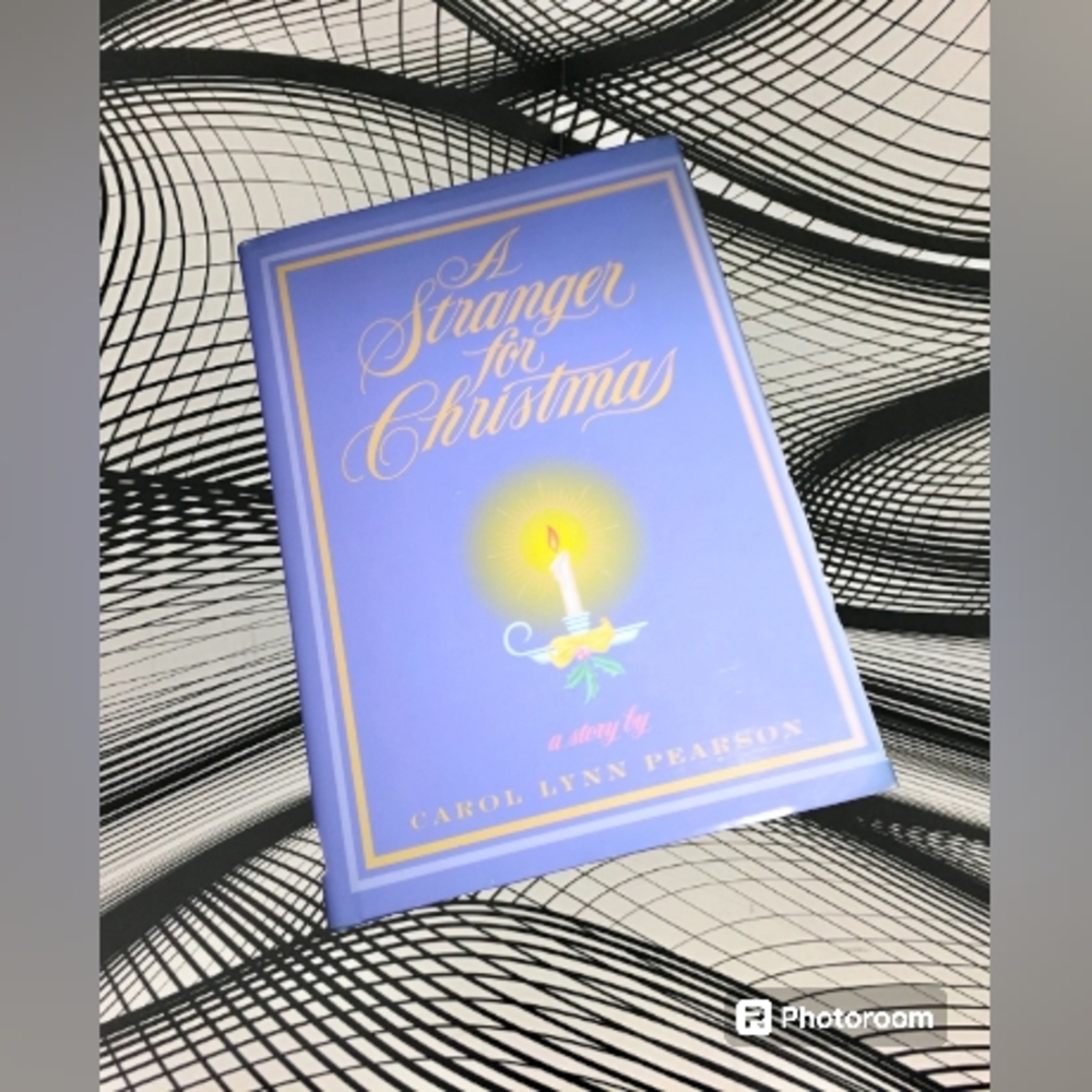 "A Stranger For Christmas" by Carol Lynn Pearson